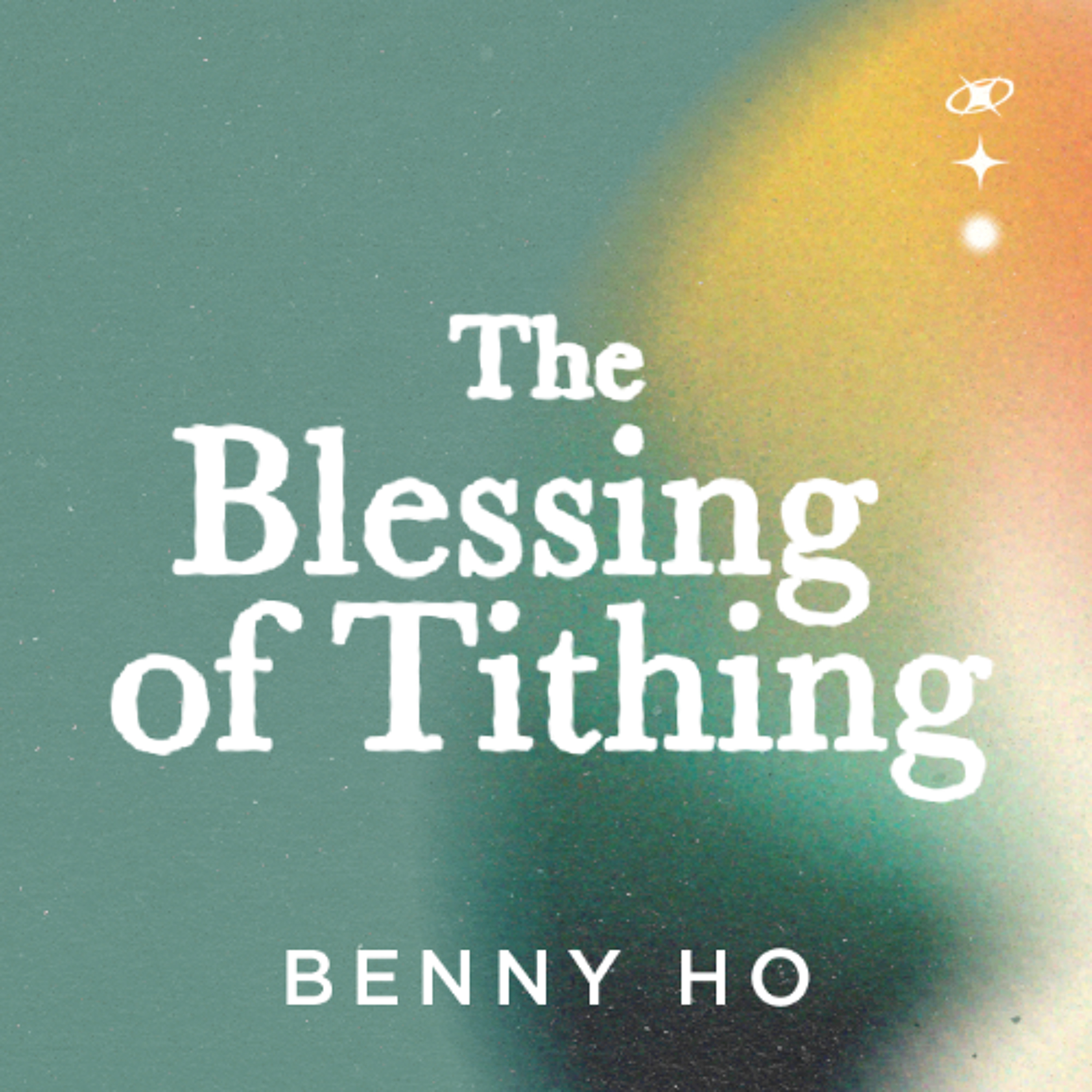 The Blessing of Tithing | Benny Ho | FCC Online