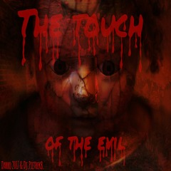 The Touch Of The Evil  ( Darro 2017 & dj.PietrekB. )