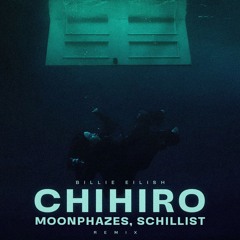 Billie Eilish - CHIHIRO (Moonphazes, Schillist Extended Remix)