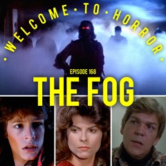 Ep 168 The Fog