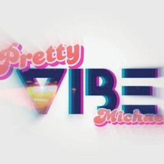 Michael - Pretty Vibe Prod. By @Yungnab