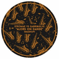 Stromae VS GABRI&SILVE - Alors On Danse (Mashup)