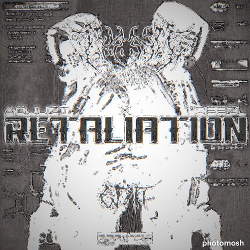 Adjuzt & DEEZL - RETALIATION (RXTTEN EDIT)