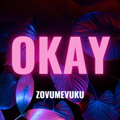 Okay  (Prod. by zovumevuku)