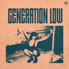 Generation Low