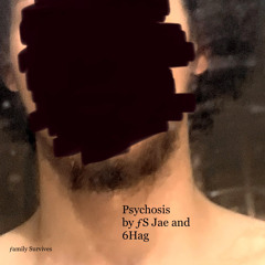Psychosis(feat. 6Hag)