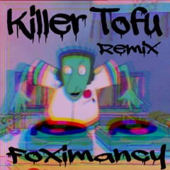 The Beets - Killer Tofu (Foximancy Remix)