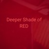 Télécharger la video: Deeper Shade of Red.wav