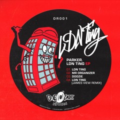 DR001 // PARKER. LDN EP (Inc. James View Remix)