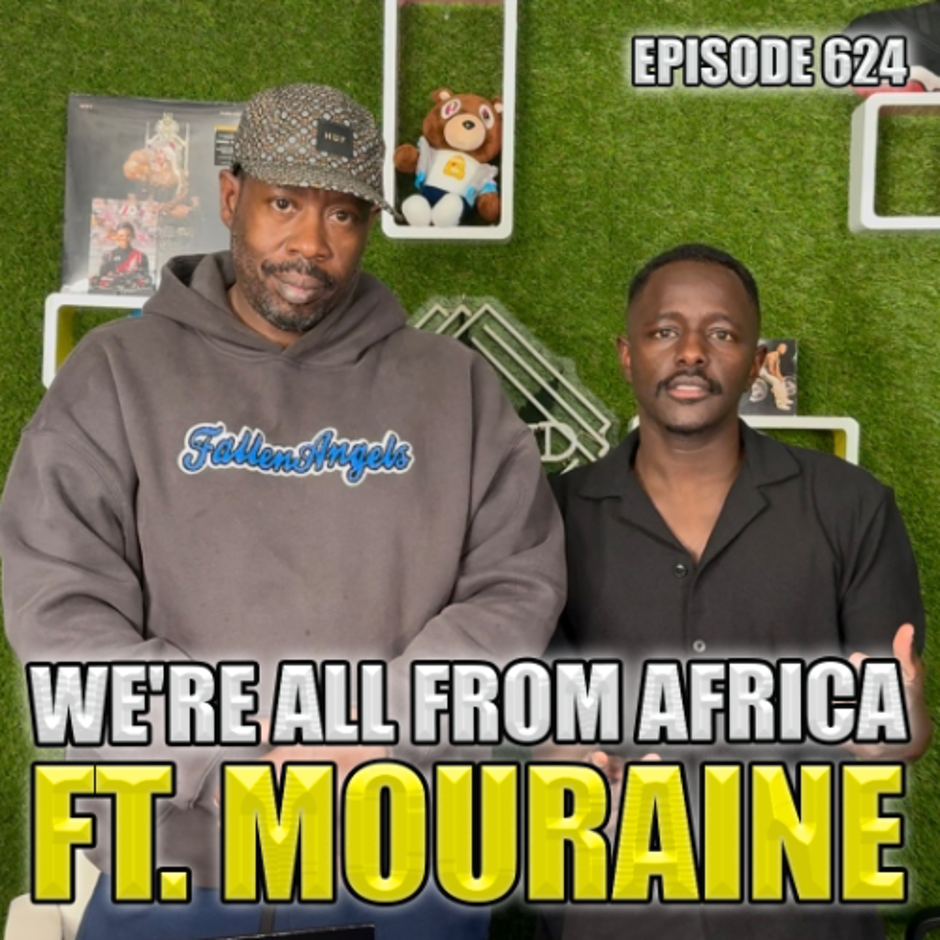 Episode 624 | We're All From Africa ft. Mouraine
