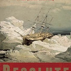 download EBOOK 📚 Resolute: The Epic Search for the Northwest Passage and John Frankl