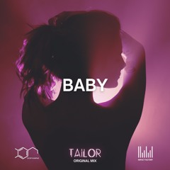 TAILOR - Baby (Original Mix)