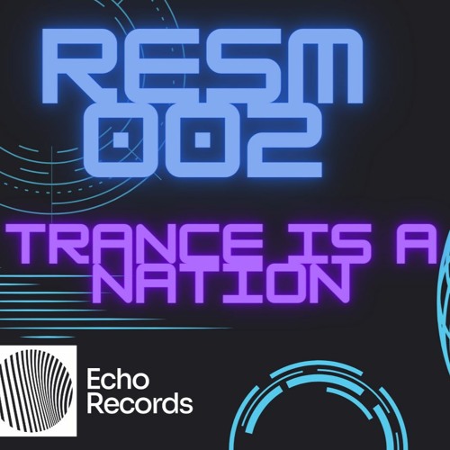 Radio Echo - Episode 2: TRANCE by MØNTY