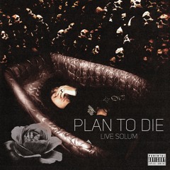 Plan To Die