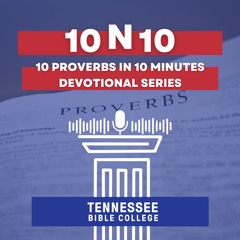 "10 n 10" 10 Proverbs in 10 Minutes Devotional Series