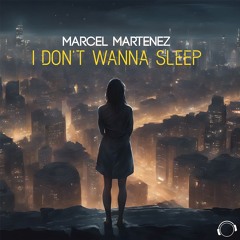Marcel Martenez - I Don't Wanna Sleep (Snippet)
