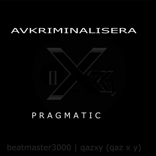Pragmatic - Avkriminalisera (Demo) - Prod By Beatmaster3000