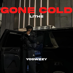 Lithe - Gone Cold (Prod. YoSwzzy)
