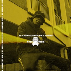 Big Screen Quarantine Mix 01