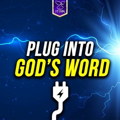 Plug Into God's Word