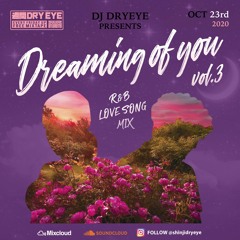 R&B Love Song Mix Dreaming of you 10/23,2020 Weekly DryEye