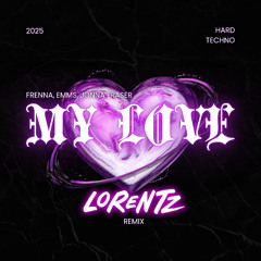Frenna, Emms, Jonna Fraser - My Love (Lorentz Remix)