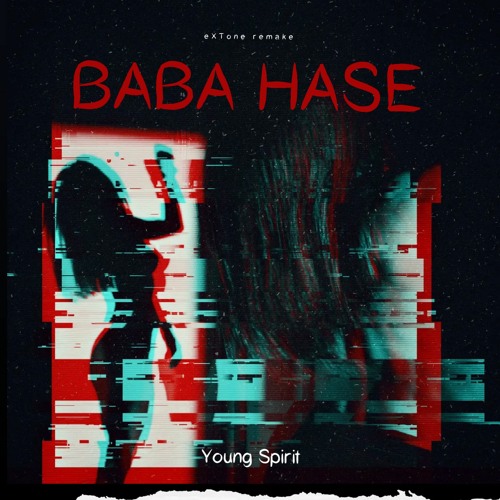 eXTone feat. Young Spirit - Baba Hase (Remaded)