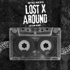 Noir & Haze, Frank Ocean - Lost X Around (JottaErre Mashup) [FREE DL]