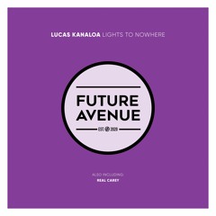 Lucas Kanaloa - Lights to Nowhere [Future Avenue]
