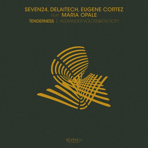 Seven24 & Delaitech & Eugene Cortez feat Maria Opale - Tenderness (Alexander Volosnikov Mix)