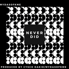 Never Did