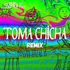 TOMA CHICHA REMIX