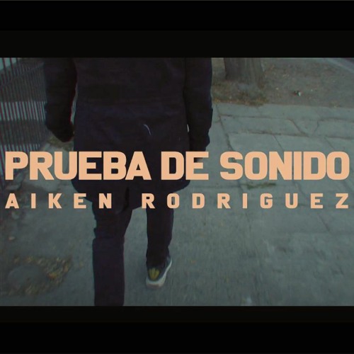 Prueba De Sonido - Aiken Rodríguez