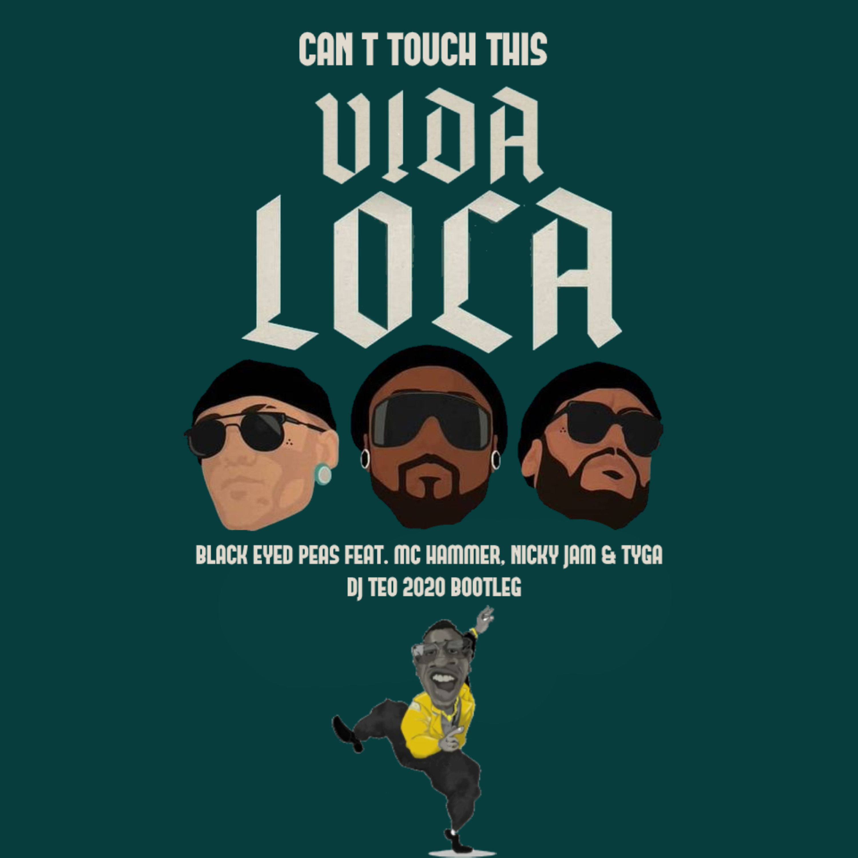Black Eyed Peas Feat. Mc Hammer, Nicky Jam & Tyga - Can't Touch This Vida Loca (Dj Teo 2020 Bootleg) episode artwork