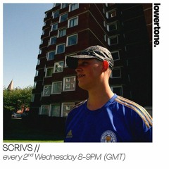 Scrivs - Lowertone Feb 23