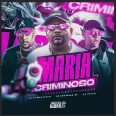 MC LEOZINHO ZS  - MARIA CRIMINOSO PART MC FAHAH (DJ LP MALVADÃO)