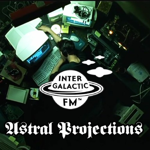 ASTRAL PROJECTIONS 03 - "Psychic Cyberspace"
