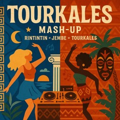 TOURKALES (original mash up) JimmyK