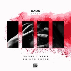 YO-TKHS & mSOLO - Prison Break [#27 Hype Mainstage Chart]