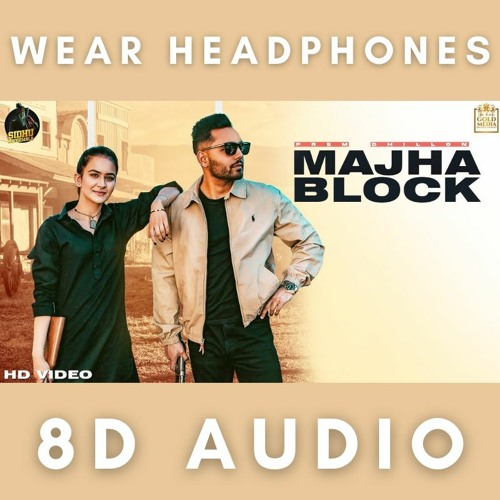 Majha Block (  8D AUDIO )  Prem Dhillon, Roopi Gill, Sanb, Sukh Sanghera