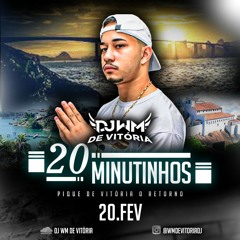 20 MINUTINHOS NO PIQUE DE VITÓRIA [ DJ WM DE VITÓRIA ]