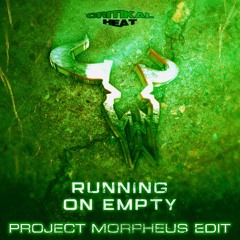 Fraw - Running On Empty (Project Morpheus CRITIKAL HEAT Edit)