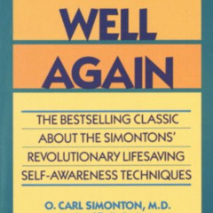[Free] EBOOK 📁 Getting Well Again: The Bestselling Classic About the Simontons' Revo