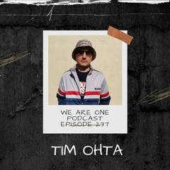 We Are One Podcast Episode 237 - Tim Ohta