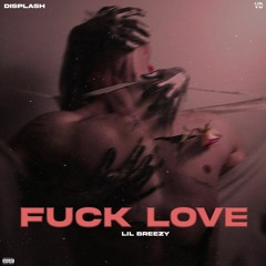 Lil Breezy - Fuck Love