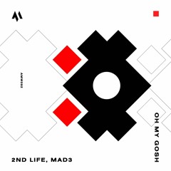 2 VIVE X MAD3 - Oh My Gosh