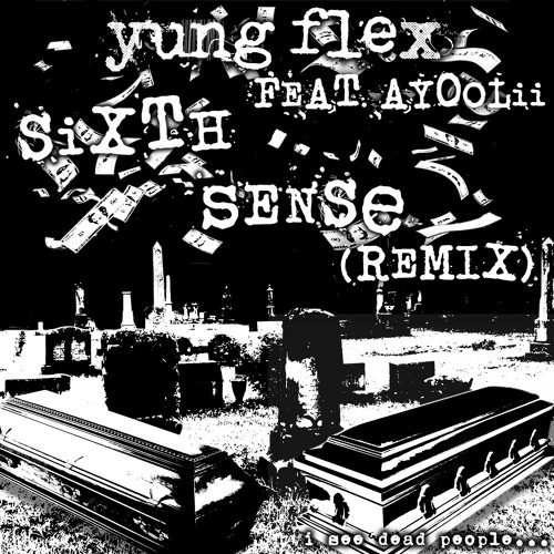 SIXTH SENSE (REMIX) (FEAT. AYOOLII) [PROD. YUNG FLEX]