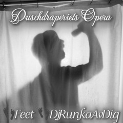 Duschdraperiets Opera👣(feet DjRunkaAvMig👣