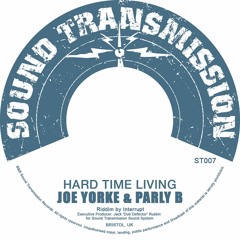 Joe Yorke & Parly B - Hard Time Living / Interrupt - Hard Time Dubbing