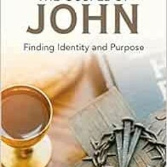 [READ] [EPUB KINDLE PDF EBOOK] The Gospel of John Participant's Guide: Finding Identi